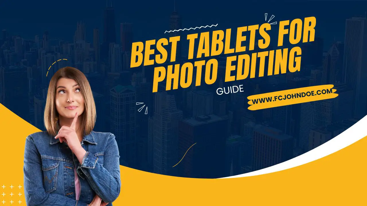 Best Tablets for Photo Editing