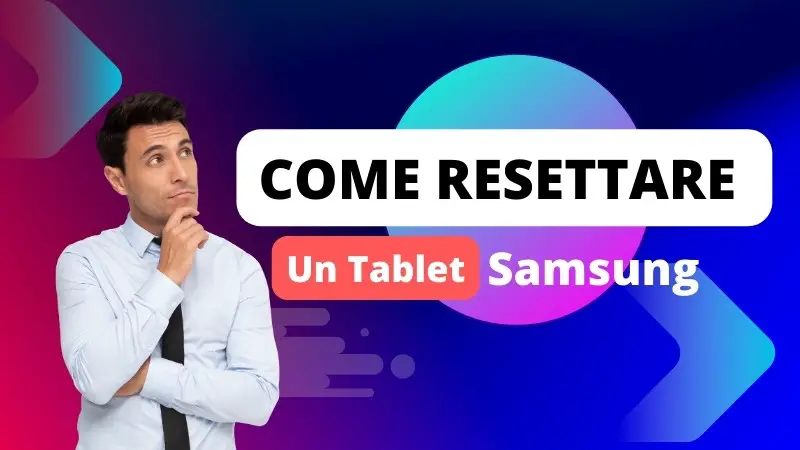 Come Resettare Tablet Samsung