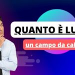 quanto è lungo un campo da calcio